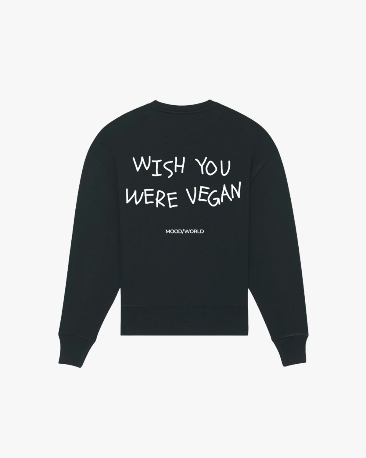 'WISH YOU WERE VEGAN Handwritten' - Organic Oversize Sweatshirt